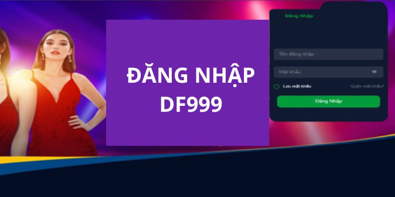 Các mẹo đăng nhập Df999 cho hội viên