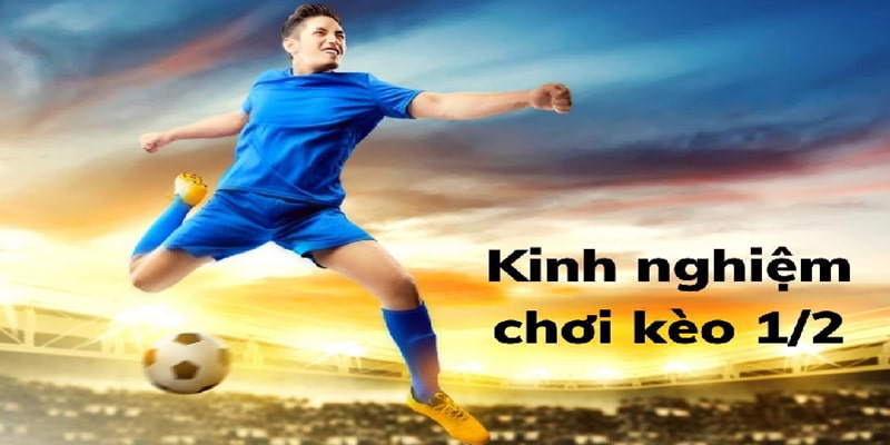 Giữ vững tinh thần và có sự quyết đoán là một kinh nghiệm chơi kèo chấp 0.5 bàn